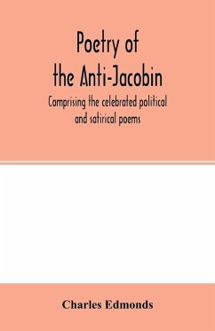 Poetry of the Anti-Jacobin - Edmonds, Charles