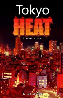 Tokyo Heat! A 20-20 Vision - De Bard, Seb