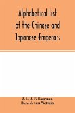 Alphabetical list of the Chinese and Japanese emperors