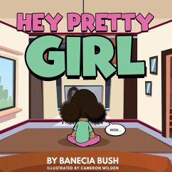 Hey Pretty Girl - Bush, Banecia T.
