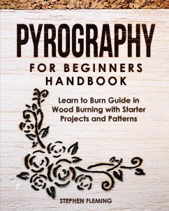 Pyrography for Beginners Handbook - Fleming, Stephen