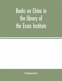Books on China in the library of the Essex Institute