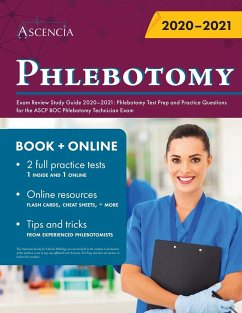 Phlebotomy Exam Review Study Guide 2020-2021 - Ascencia Phlebotomy Exam Prep Team