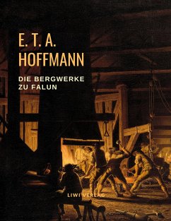 Die Bergwerke zu Falun - Hoffmann, E. T. A.