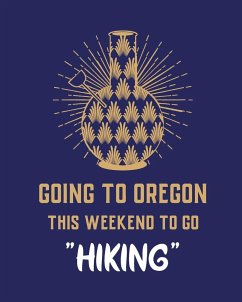 Going To Oregon This Weekend To Go Hiking - Larson, Patricia