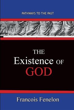 The Existence Of God - Fenelon, Francois