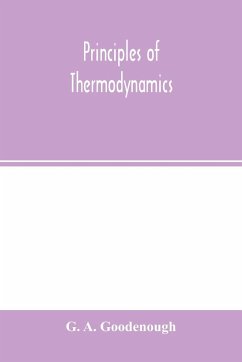 Principles of thermodynamics - A. Goodenough, G.