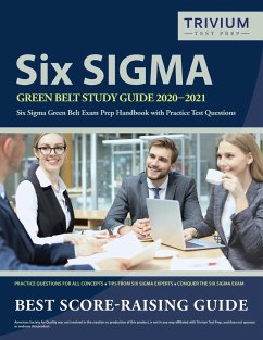 Six Sigma Green Belt Study Guide 2020-2021 - Trivium Green Belt Exam Prep Team