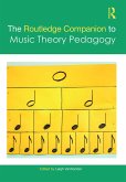 The Routledge Companion to Music Theory Pedagogy (eBook, ePUB)