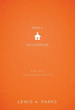 Small on Purpose (eBook, ePUB) - Parks, Lewis A.