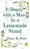 It Began with a Man in a Lemonade Stand (eBook, ePUB)