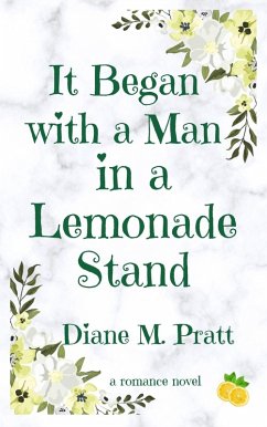 It Began with a Man in a Lemonade Stand (eBook, ePUB) - Pratt, Diane M.