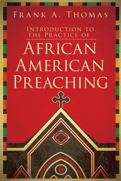 Introduction to the Practice of African American Preaching (eBook, ePUB)