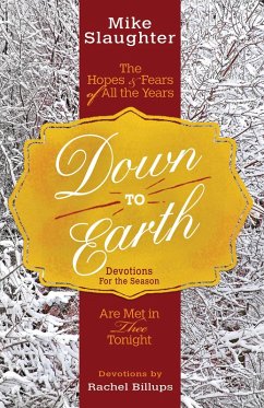 Down to Earth Devotions for the Season (eBook, ePUB) - Slaughter, Mike; Billups, Rachel