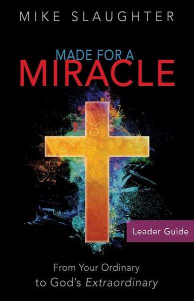 Made for a Miracle Leader Guide (eBook, ePUB) Made for a Miracle Leader Guide (eBook, ePUB)