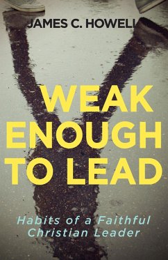 Weak Enough to Lead (eBook, ePUB)
