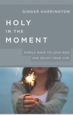 Cover Holy in the Moment (eBook, ePUB)