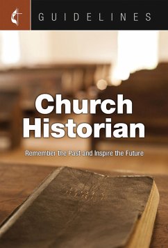 Guidelines Church Historian (eBook, ePUB) - Cokesbury; Cokesbury; Cokesbury