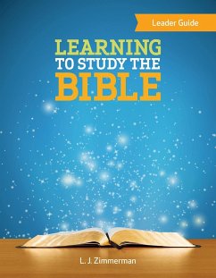 Learning to Study the Bible Leader Guide (eBook, ePUB) Learning to Study the Bible Leader Guide (eBook, ePUB)