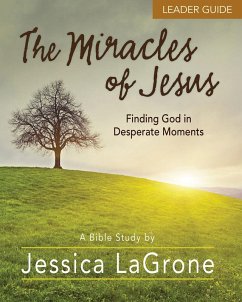 The Miracles of Jesus - Women's Bible Study Leader Guide (eBook, ePUB)