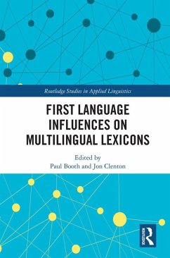 First Language Influences on Multilingual Lexicons (eBook, PDF) - Booth, Paul; Clenton, Jon