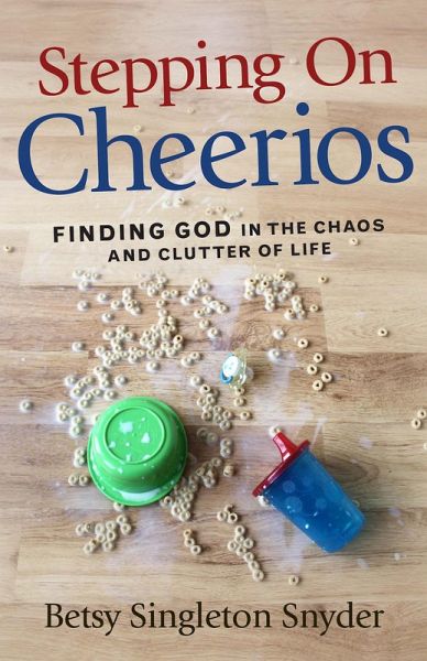 Stepping on Cheerios (eBook, ePUB)