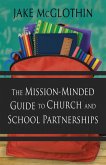 The Mission-Minded Guide to Church and School Partnerships (eBook, ePUB)