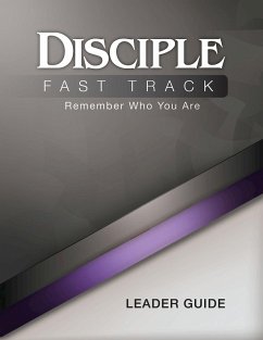 Disciple Fast Track Remember Who You Are Leader Guide (eBook, ePUB)