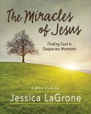 The Miracles of Jesus - Women's Bible Study Participant Workbook (eBook, ePUB)