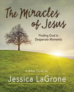 The Miracles of Jesus - Women's Bible Study Participant Workbook (eBook, ePUB)