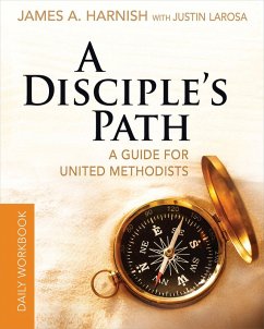 A Disciple's Path Daily Workbook (eBook, ePUB) - LaRosa, Justin; Harnish, James A.