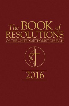 The Book of Resolutions of The United Methodist Church 2016 (eBook, ePUB) - United Methodist Church