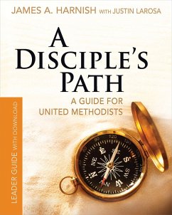 A Disciple's Path Leader Guide with Download (eBook, ePUB) - LaRosa, Justin; Harnish, James A.