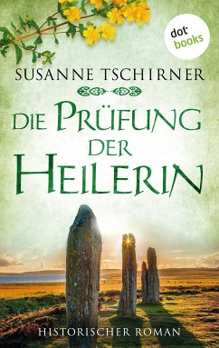 Die Prüfung der Heilerin oder: Lasra und der Herr der Inseln: Eine Schottland-Saga – Band 2 (eBook, ePUB) - Tschirner, Susanne