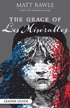 The Grace of Les Miserables Leader Guide (eBook, ePUB)