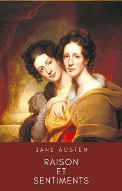 Raison et Sentiments (Édition intégrale) (eBook, ePUB) - Austen, Jane