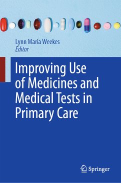 Improving Use of Medicines and Medical Tests in Primary Care (eBook, PDF)