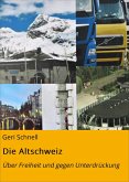 Die Altschweiz (eBook, ePUB)