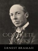 The Complete Works of Ernest Bramah (eBook, ePUB)