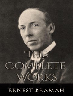 The Complete Works of Ernest Bramah (eBook, ePUB) - Bramah, Ernest