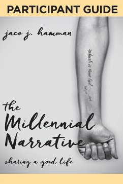 The Millennial Narrative: Participant Guide (eBook, ePUB) - Hamman, Jaco J.