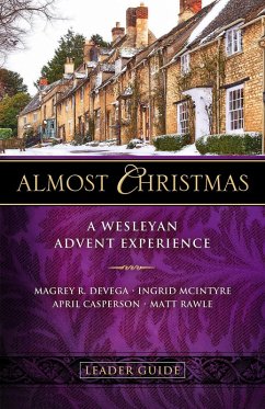 Almost Christmas Leader Guide (eBook, ePUB) - Devega, Magrey; McIntyre, Ingrid; Rawle, Matt; Casperson, April