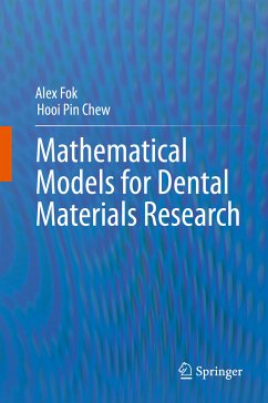 Mathematical Models for Dental Materials Research (eBook, PDF) - Fok, Alex; Chew, Hooi Pin