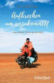 Aufbrechen um anzukommeN (eBook, ePUB) Aufbrechen um anzukommeN (eBook, ePUB)
