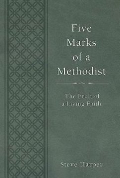 Five Marks of a Methodist (eBook, ePUB) Five Marks of a Methodist (eBook, ePUB)