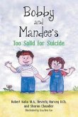 Bobby and Mandee's Too Solid for Suicide (eBook, ePUB) Bobby and Mandee's Too Solid for Suicide (eBook, ePUB)