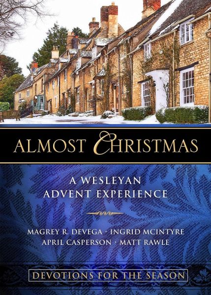 Almost Christmas Devotions for the Season (eBook, ePUB) Almost Christmas Devotions for the Season (eBook, ePUB)