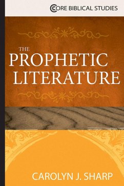 The Prophetic Literature (eBook, ePUB) - Sharp, Carolyn J.