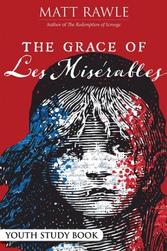 The Grace of Les Miserables Youth Study Book (eBook, ePUB)