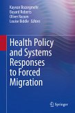 Health Policy and Systems Responses to Forced Migration (eBook, PDF)